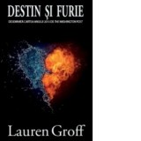 Destin si furie - Lauren Groff