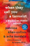When They Call You a Terrorist: A Black Lives Matter Memoir, 2018