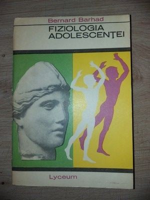 Fiziologia adolescentei- Bernard Barhad foto