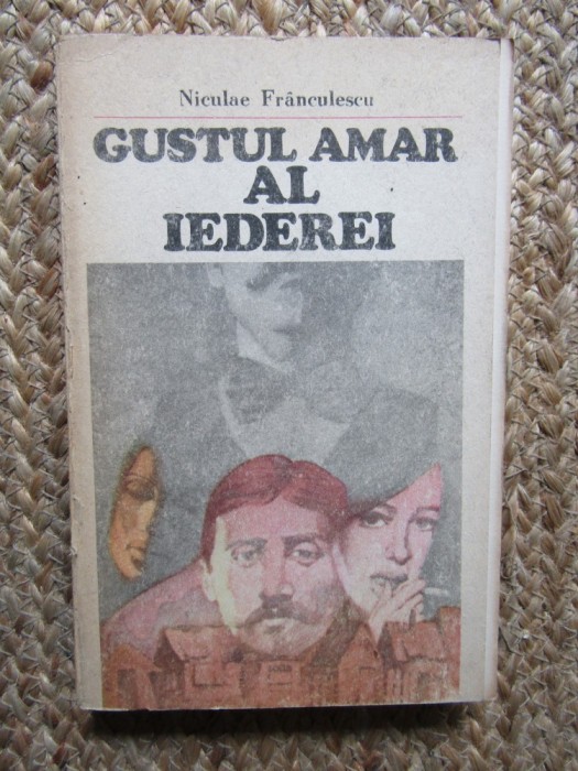 Gustul amar al iederei de Niculae Franculescu