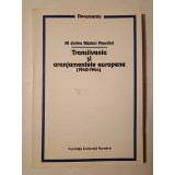 Vasile Pușcaș (ed.) - Al Doilea Război Mondial: Transilvania și aranjamentele europene 1940-1944