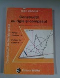 CONSTRUCTII CU RIGLA SI COMPASUL - IOAN DANCILA