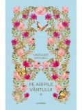Pe aripile vantului. Volumul 1/Margaret Mitchell