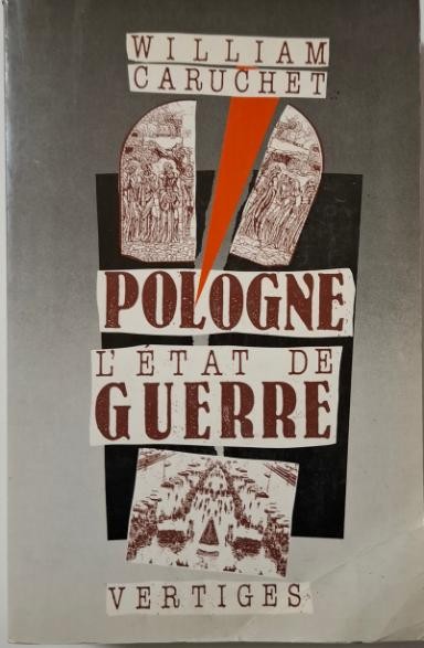 Pologne. L'etat de guerre &ndash; William Caruchet