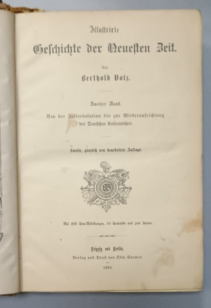 ILLUSTRIERTE GESCHICHTE DER NEUSTEN ZEIT (ISTORIA ILUSTRATA A PERIOADEI NOI ) von BERTHOLD VOLZ , VOLUMUL II , TEXT IN GERMANA CU CARACTERE GOTICE ,