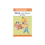 Dick and Jane: We Play