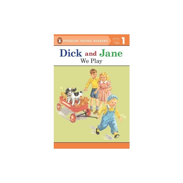 Dick and Jane: We Play