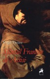 Sf&acirc;ntul Francisc de Assisi - Paperback brosat - Virgil Tănase - Tracus Arte