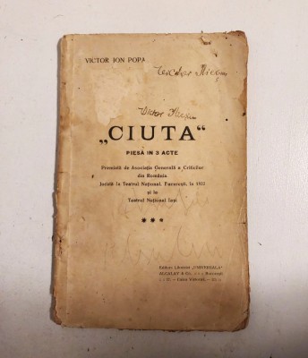 Ciuta, piesă &amp;icirc;n trei acte - Victor Ion Popa, carte veche, 1924 foto
