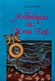 Cumpara ieftin Astrologia in Noua Era - 1994 - Dan Ciuperca (V400)