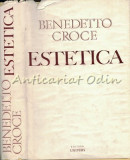 Estetica - Benedetto Croce - Ca Stiinta A Expresiei Si Lingvistica Generala