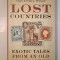 Stuart Laycock; Chris West - Lost Countries: Exotic Tales From An Old Stamp Album