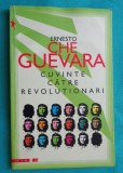 Ernesto Che Guevara &ndash; Cuvinte catre revolutionari