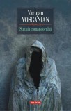 Statuia comandorului - Varujan Vosganian - Editura Polirom