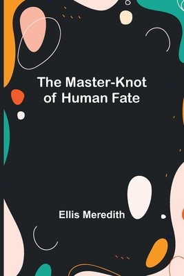 The Master-Knot of Human Fate foto