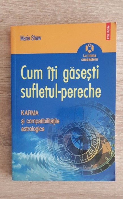 Cum &icirc;ți găsești sufletul-pereche. KARMA și compatibilitățile astrologice - Shaw