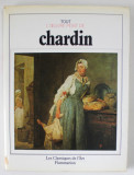 TOUT L&#039; OEUVRE PEINT DE CHARDIN , introduction et catalogue raisonne par PIERRE ROSENBERG , 1983
