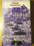 SCANTEIA VINE DE LA MOSCOVA-VARTAN ARACHELIAN