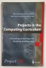 PROJECTS IN THE COMPUTING CURRICULUM by MIKE HOLCOMBE ...GARRY GRIFFITHS , 1998