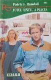 TOTUL PENTRU A PLACEA-PATRICIA RANDALL-344489