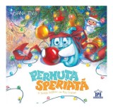 Pernuța speriată și teribila &icirc;nt&acirc;lnire cu Moș Crăciun - Hardcover - Diana Tivu - Didactica Publishing House