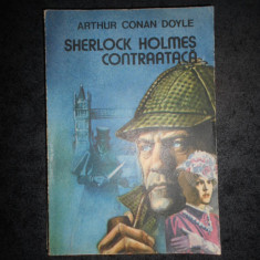 ARTHUR CONAN DOYLE - SHERLOCK HOLMES CONTRAATACA