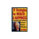 7 Strategies for Wealth &amp; Happiness: Power Ideas from America&#039;s Foremost Business Philosopher