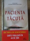 Pacienta Tacuta - Alex Michaelides, Litera, 2019, Roman psihologic, 366 pagini, Paperback