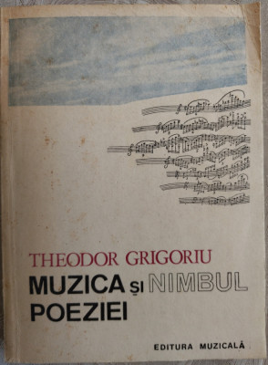 THEODOR GRIGORIU (COMPOZITOR RCM) - MUZICA SI NIMBUL POEZIEI (1986) [480 pag.] foto