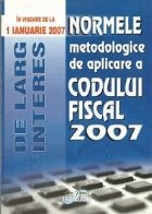 Normele metodologice de aplicare a Codului Fiscal 2007 foto