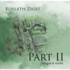 Part II. - V&aacute;logatott versek - Koll&aacute;th Zsolt