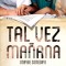 Tal Vez Ma