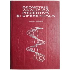Geometrie analitica, proiectiva si diferentiala &ndash; Gheorghe Vranceanu