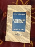 Ion Luca Caragiale - O scrisoare pierduta prefata Sica Alexandrescu 1949