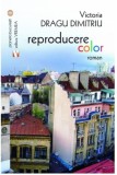 Reproducere color | Victoria Dragu-Dimitriu, Vremea