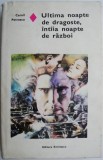 Ultima noapte de dragoste, intaia noapte de razboi &ndash; Camil Petrescu (coperta putin uzata)
