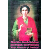 Sfantul Mare Mucenic Pantelimon, doctorul doctorilor. Viata, minunile si acatistul - 2006 ($S235)