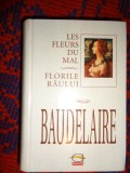 Le fleurs du mal / Florile raului - Charles Baudelaire / an 2001,1157 pagini