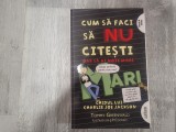 Cum sa faci sa NU citesti dar sa ai note mari 2 de Tommy Greenwald