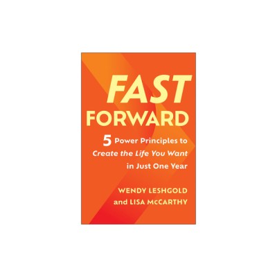 Fast Forward: 5 Power Principles to Create the Life You Want in Just One Year foto