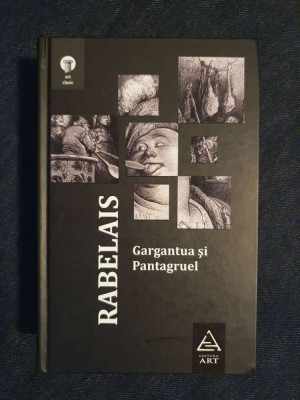Gargantua si Pantagruel &amp;ndash; Francois Rabelais (ed. cartonata) foto