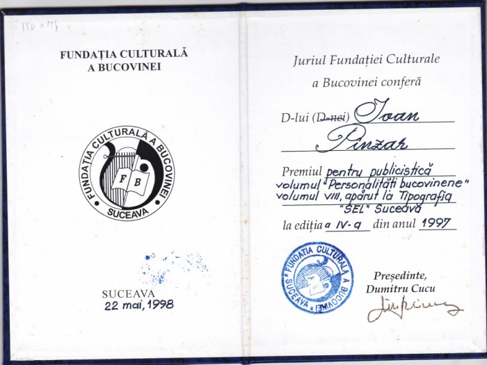 AMS @ - DIPLOMĂ PREMIUL PENTRU PUBLICISTICĂ &bdquo;PERSONALITĂȚI BUCOVINENE&rdquo; PENTRU SCRIITORUL IOAN P&Icirc;NZAR, FUNDAȚIA CULTURALĂ A BUCOVINEI, 1997