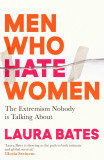 Men Who Hate Women | Laura Bates, Simon &amp; Schuster Ltd