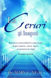 La Ceruri şi &icirc;napoi. Relatarea extraordinară a unui medic despre moarte, ceruri, &icirc;ngeri şi revenirea la viaţă: &Icirc;nt&acirc;mplare adevărată - Paperback brosat