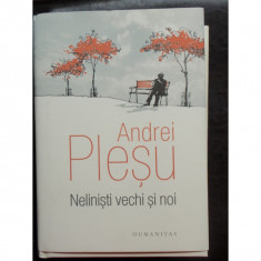 NELINISTI VECHI SI NOI - ANDREI PLESU