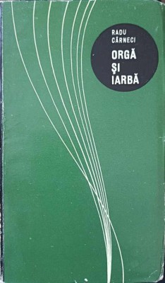 ORGA SI IARBA. POEME-RADU CARNECI-247388 foto