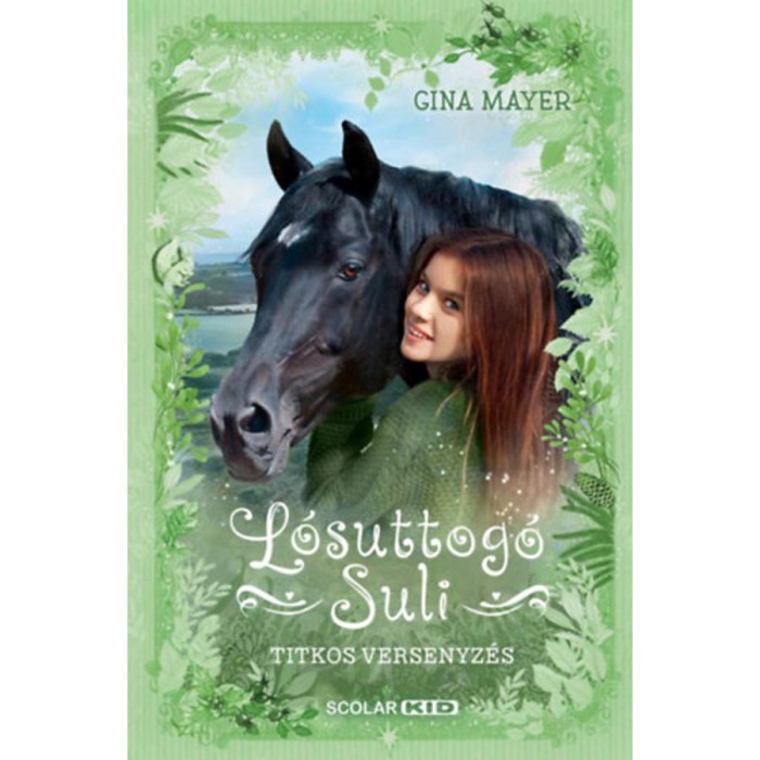 Titkos versenyz&eacute;s - L&oacute;suttog&oacute; Suli 3. - Gina Mayer