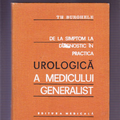 DE LA SIMPTOM LA DIAGNOSTIC IN PRACTICA UROLOGICAA MEDICULUI GENERALIST