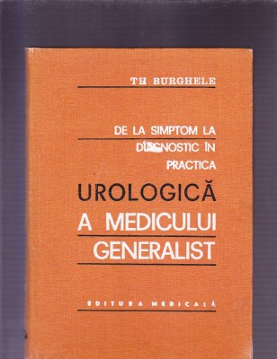 DE LA SIMPTOM LA DIAGNOSTIC IN PRACTICA UROLOGICAA MEDICULUI GENERALIST foto