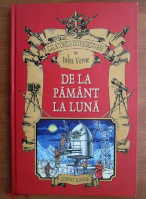 Jules Verne - De la Păm&amp;acirc;nt la Lună foto